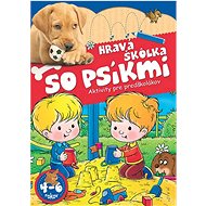 Hravá škôlka so psíkmi: Aktivity pre predškolákov - 