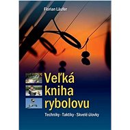 Veľká kniha rybolovu - Florian Läufer