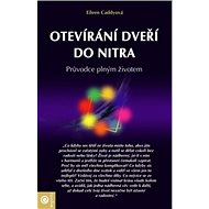 Otevíraní dveří do nitra - Eileen Caddy