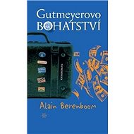 Gutmeyerovo bohatství - Alain Berenboom