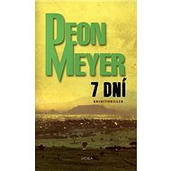 7 dní: Krimithriller - Deon Meyer