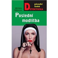 Poslední modlitba - Veronika Černucká