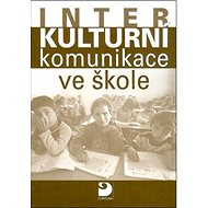 Interkulturní komunikace ve škole - Eva Janebová