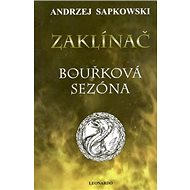 Zaklínač Bouřková sezóna - Andrzej Sapkowski
