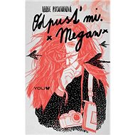Odpusť mi, Megan - Abbie Rushtonová