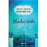 Dlouhá cesta - Hana Marie Körnerová