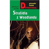 Strašidla z Woodlandu - Jaroslav Kuťák