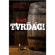 Tvrďáci - Ed Falco
