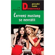 Červený mustang se nevrátil - I. M. Jedlička
