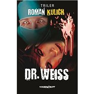 Doktor Weiss - Roman Kulich