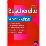 Bescherelle La conjugaison pour tous: Učebnice - 