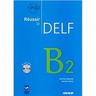 Réussir le Delf B2 Učebnice - 