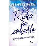 Ruka na zrkadle - Janis Heaphy Durhamová