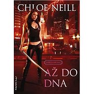 Až do dna: Upíři z Chicaga 5 - Chloe Neill