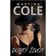 Dobrý život - Martina Cole
