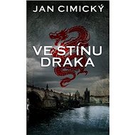 Ve stínu draka - Jan Cimický