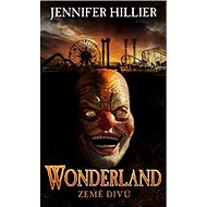 Wonderland Země divů - Jennifer Hillier