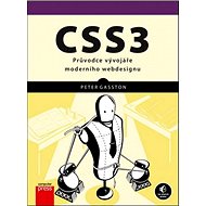 CSS3: Průvodce vývojáře mederního webdesignu - Peter Gasston