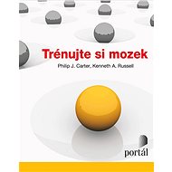 Trénujte si mozek - Philip Carter; Kenneth Russell