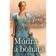 Múdra a bohatá - Jane Ashford
