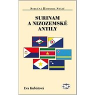 Surinam a Nizozemské Antily - Eva Kubátová