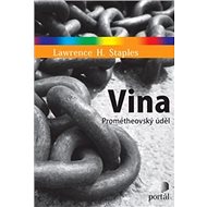 Vina: Prométheovský úděl - Lawrence H. Staples