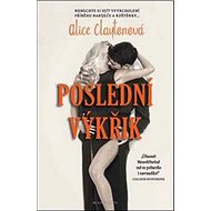 Poslední výkřik - Alice Claytonová