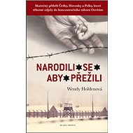 Narodili se aby přežili - Wendy Holdenová