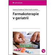 Farmakoterapie v geriatrii - Katarína Zrubáková; Štefan Krajčík