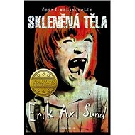Skleněná těla: Černá melancholie - 