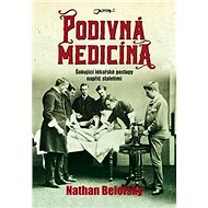 Podivná medicína - Nathan Belofsky