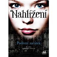 Nahlížení: Podivný začátek - Dana Zahoříková