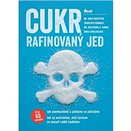 Cukr Rafinovaný jed - Kurt Mosetter