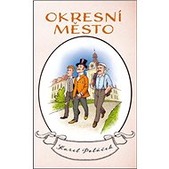 Okresní město - Karel Poláček