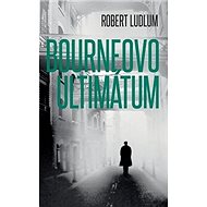 Bourneovo ultimátum - Robert Ludlum