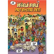 Veselá Bible pro bystré děti - Peter Martin; Len Epstein