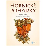 Hornické pohádky - Rudolf Lukeš