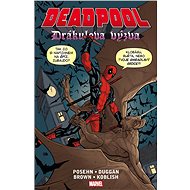 Deadpool Drákulova výzva - Brian Posehn; Gerry Dugan; Reilly Brown; Scott Koblish