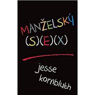 Manželský sex - Jesse Kornbluth