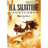 Gauntlgrym: Neverwinter I. - R.A. Salvatore