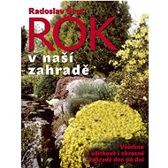 Rok v naší zahradě - Radoslav Šrot