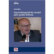 Psychobiografický model péče podle Böhma - Erwin Böhm