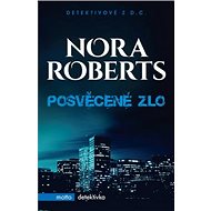 Posvěcené zlo - Nora Robertsová