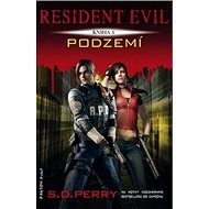 Resident Evil Podzemí: Kniha 4. - 