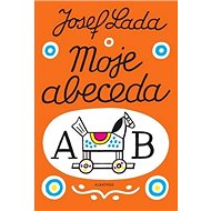 Moje abeceda - Josef Lada; Josef Lada