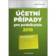 Účetní případy pro podnikatele 2016 - Vladimír Hruška