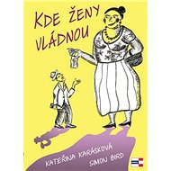 Kde ženy vládnou - Kateřina Karásková; Simon Bird