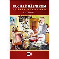 Kuchař básníkem básník kuchařem - Alois Marhoul