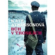 Bůh v troskách - Kate Atkinsonová