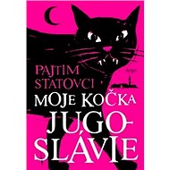 Moje kočka Jugoslávie - 